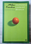 NEZNOSNA LAHKOST BIVANJA Milan Kundera