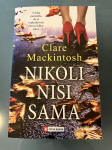 NIKOLI NISI SAMA, Clare Mackintosh