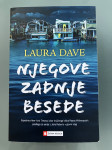 NJEGOVE ZADNJE BESEDE, Laura Dave