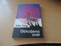 OBKOLJENA ZVER M. VREG CANKARJEVA ZALOŽBA 1999