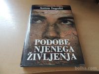 PODOBE NJENEGA ŽIVLJENJA ANTON INGOLIČ MLADINSKA KNJIGA 1985