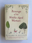 Revenge of the Middle Aged Woman ELIZABETH BUCHAN