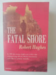 ROBERT HUGHES, THE FATAL SHORE