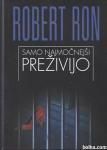 Samo najmočnejši preživijo / Robert Ron