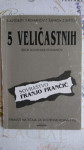 Sovraštvo. Franjo Frančič. 5 veličastnih