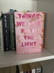 Things We Hide From The Light (avtorica Lucy Score)