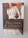 TRACY BROGAN, PREDAJA V VIŠAVJU