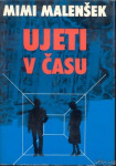 Ujeti v času - Malenšek - Popust na vecjo kolicino knjig!!