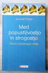 MED POPUSTLJIVOSTJO IN STROGOSTJO Jan-Uwe Rogge