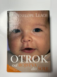 Penelope Leach: OTROK OD ROJSTVA DO ŠOLE