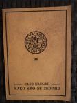 Kako smo se zedinili / spisal Silvo Kranjec, 1928