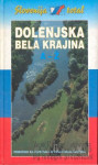 Dolenjska Bela Krajina, priročnik za popotnika, Pom.zal.1995, 348st...