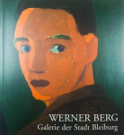 WERNER BERG; GALERIE DER STADT BLEIBURG