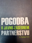 Dr. BOŠTJAN FERK POGODBA O JAVNO - ZASEBNEM PARTNERSTVU