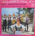 Inge Brüggemann s Slovenskim instrument. kvintetom, Jodlarska kraljica