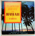 The South Sea Serenaders - Tradewinds Romance From Hawaii To Tahiti LP