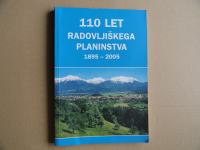 110 LET RADOVLJIŠKEGA PLANINSTVA 1895-2005