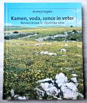 KAMEN, VODA, SONCE IN VETER : NARAVA KRASA IN SLOVENSKE ISTRE Gogala