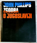 ZGODBA O JUGOSLAVIJI John Phillips