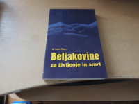 BELJAKOVINE ZA ŽIVLJENJE IN SMRT I. OSTAN ZALOŽBA ARA 2012