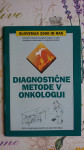 Diagnostične metode v onkologiji. Slovenija 2000 in rak