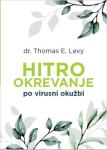 dr. Thomas E. Levy: Hitro okrevanje po virusni