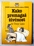 Dr. Tony Lake KAKO PREMAGAŠ ŽIVČNOST