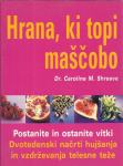 Hrana, ki topi maščobo / Caroline M. Shreeve