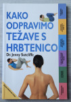 KAKO ODPRAVIMO TEŽAVE S HRBTENICO Dr. Jenny Sutcliffe