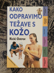 KAKO ODPRAVIMO TEŽAVE S KOŽO (Ricki Ostrov)