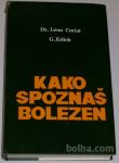 KAKO SPOZNAŠ BOLEZEN – Dr. Leon Coriat, G. Erlich