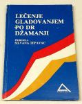 LEČENJE GLADOVANJEM PO DR DŽAMIJI – Silvana Tepavac