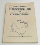 MAKROBIOTIČNI ZEN – Georges Ohsawa, PRIRODNO LEČENJE MAKROBIOTIKOM