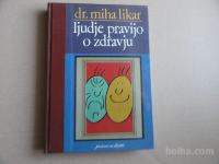 MIHA LIKAR, LJUDJE PRAVIJO O ZDRAVJU, PD