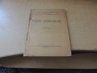 NAŠE ZDRAVJE I. PIRC RDEČI KRIŽ SLOVENIJE 1929