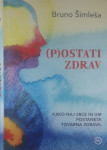 (P)OSTATI ZDRAV, Bruno Šimleša