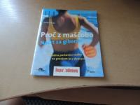 PROČ Z MAŠČOBO NAČRT ZA GIBANJE J. WADE ZALOŽBA PISANICA 2005