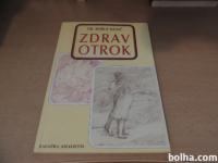 ZDRAV OTROK B. BANIČ ZALOŽBA AMALIETTI 1992