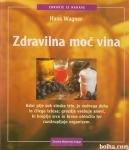 Zdravilna moč vina - Hans Hellmut Wagner