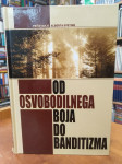 Albert Svetina: Od osvobodilnega boja do banditizma