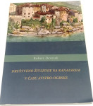 DRUŠTVENO ŽIVLJENJE NA KANALSKEM V ČASU AVSTRO-OGRSKE – Robert Devetak