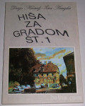 HIŠA ZA GRADOM ŠT. 1 – Drago Košmrlj, Živa Kraigher (NOB)