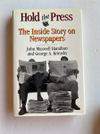 Hold the Press The Inside Story on Newspapers John Maxwell Hamilton an