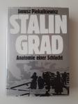 JANUSZ PIEKELKIEWICZ, STALINGRAD, ANTAOMIE EINER SCHLACHT