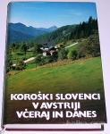 KOROŠKI SLOVENCI V AVSTRIJI VČERAJ IN DANES