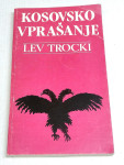 KOSOVO, KOSOVSKO VPRAŠANJE - Lev Trocki