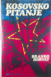 KOSOVSKO PITANJE, Branko Horvat