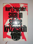 Kurt Frischler, Sijaj in sence križarskih vojn