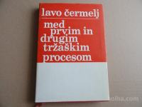 LAVO ČERMELJ, MED PRVIN IN DRUGIM TRŽAŠKIM PROCESOM, SM