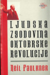 Ljudska zgodovina oktobrske revolucije / Neil Faulkner ;